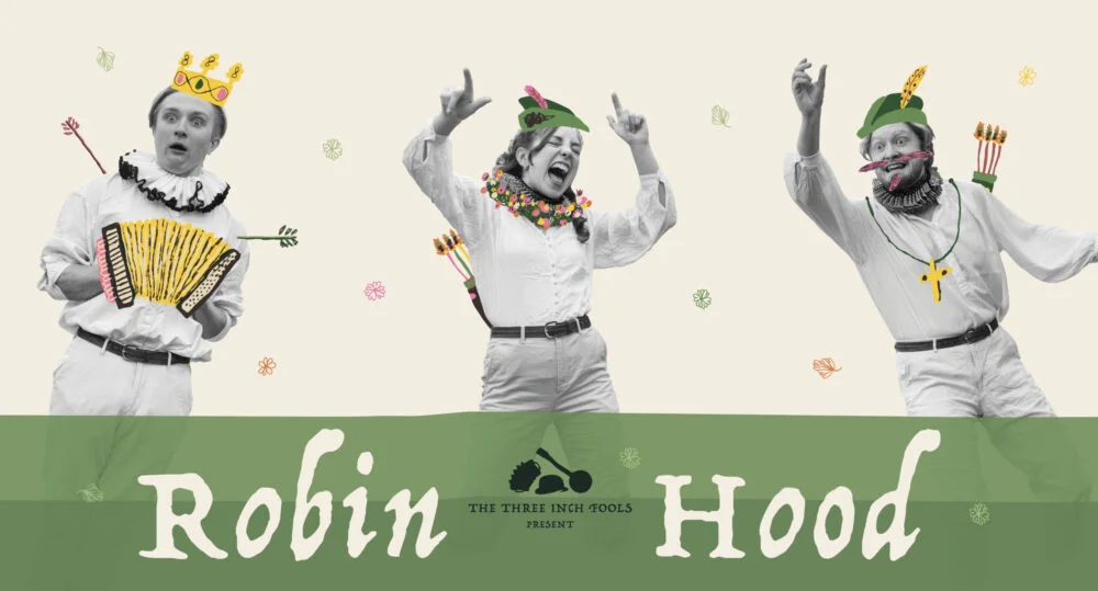 Open Air Theatre – Robin Hood – Three Inch Fools